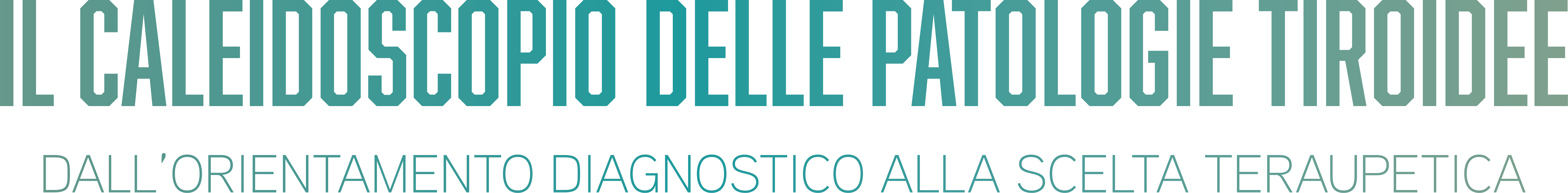Il Caleidoscopio delle patologie tiroidee